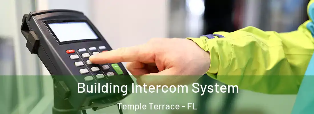  Building Intercom System Temple Terrace - FL
