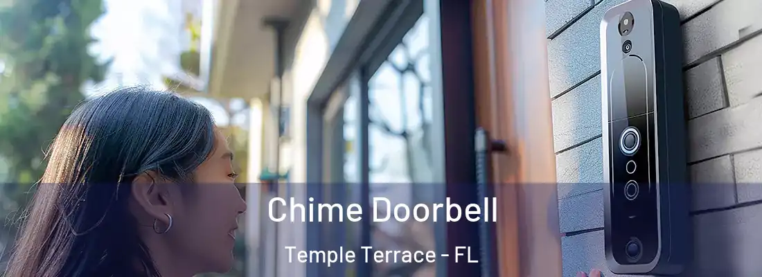 Chime Doorbell Temple Terrace - FL