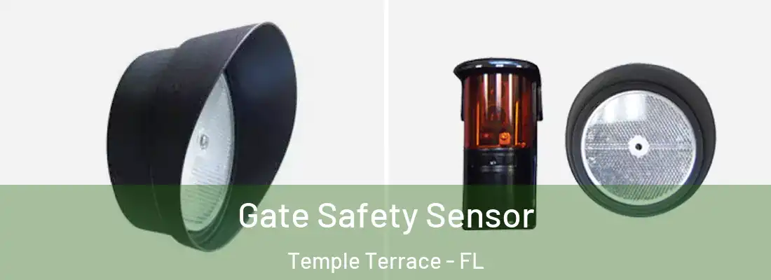 Gate Safety Sensor Temple Terrace - FL