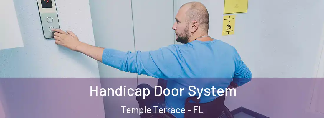 Handicap Door System Temple Terrace - FL
