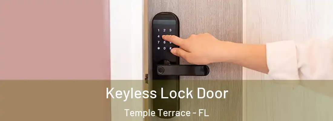 Keyless Lock Door Temple Terrace - FL