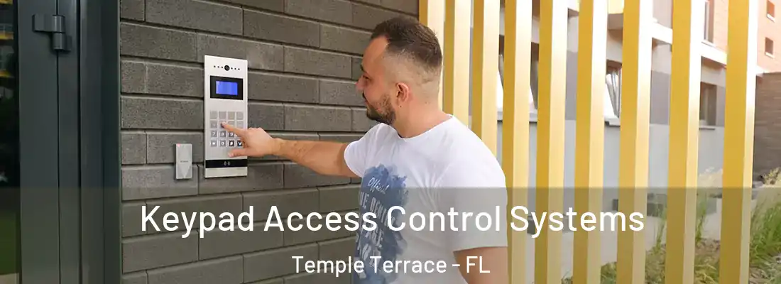  Keypad Access Control Systems Temple Terrace - FL